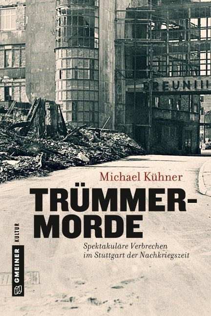 Trümmermorde - Michael Kühner