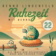 Cover-Bild zum Titel 'Die Insel der Gelassenheit - Ruhe und Frieden finden' von 'Benno Lindenfeld, Benno Lindenfeld'