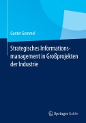 Cover-Bild zum Titel 'Strategisches Informationsmanagement in Großprojekten der Industrie' von 'Gunter Gemmel'