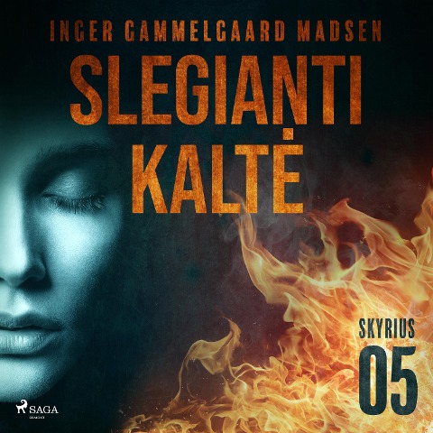 Slegianti kalt¿. 5skyrius - Inger Gammelgaard Madsen