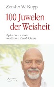 100 Juwelen der Weisheit - Zensho W Kopp