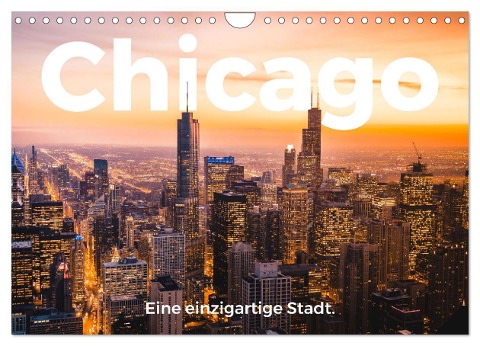 Chicago - Eine einzigartige Stadt. (Wandkalender 2024 DIN A4 quer), CALVENDO Monatskalender - M. Scott