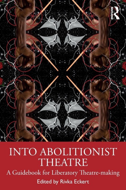 Into Abolitionist Theatre - 