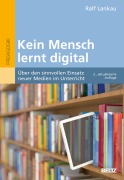 Cover-Bild zum Titel 'Kein Mensch lernt digital' von 'Ralf Lankau'