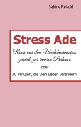 Cover-Bild zum Titel 'Stress Ade' von 'Sabine Reischl'