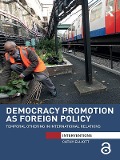 Democracy Promotion as Foreign Policy - Cathy Elliott