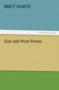 East and West Poems - Bret Harte