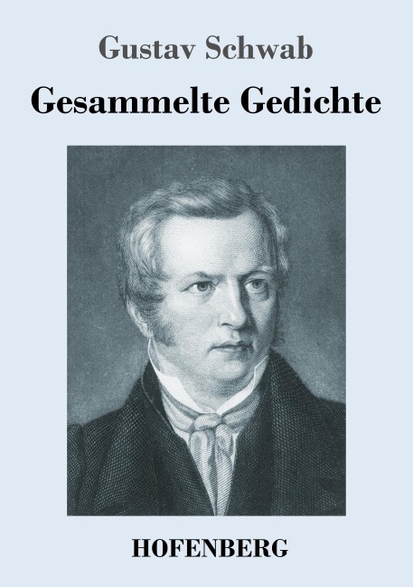 Gesammelte Gedichte - Gustav Schwab