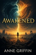 Cover-Bild zum Titel 'The Awakened' von 'Anne Griffin'