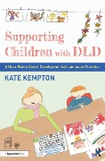 Cover-Bild zum Titel 'Supporting Children with DLD' von 'Kate Kempton'