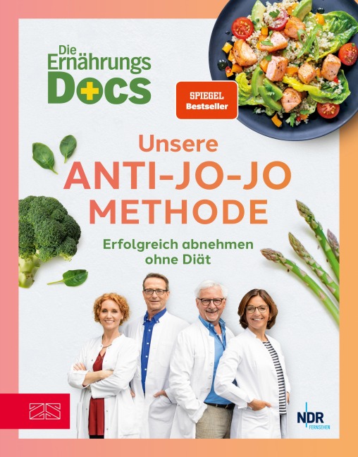 Die Ernährungs-Docs - Unsere Anti-Jo-Jo-Methode - Matthias Riedl, Jörn Klasen, Silja Schäfer, Viola Andresen