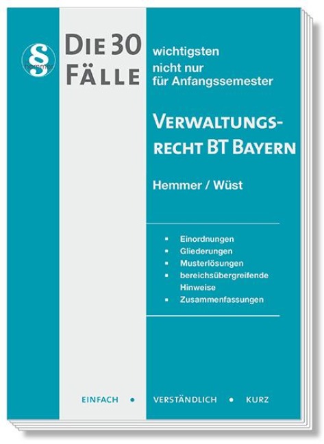 Die 30 wichtigsten Fälle Verwaltungsrecht BT Bayern - Sebastian Heidorn, Karl-Edmund Hemmer, Achim Wüst