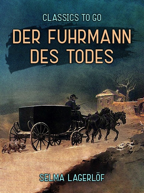 Der Fuhrmann des Todes - Selma Lagerlöf