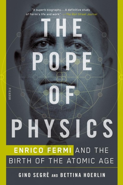 The Pope of Physics - Gino Segrè, Bettina Hoerlin