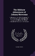 Cover-Bild zum Titel 'The Military Adventures of Johnny Newcome: With an Account of His Campaign On the Peninsula and in Pall Mall and Notes, by an Officer. With Fifteen Co' von 'David Roberts'