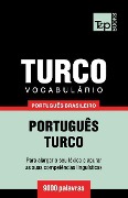 Vocabulário Português Brasileiro-Turco - 9000 palavras - Andrey Taranov