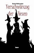 Cover-Bild zum Titel 'Verschwörung der Hexen' von 'Bente Melisander'