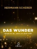 Cover-Bild zum Titel 'Das Wunder' von 'Hermann Scherer'