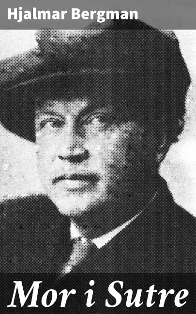 Mor i Sutre - Hjalmar Bergman