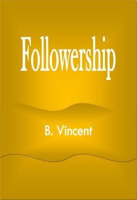 Followership - B. Vincent