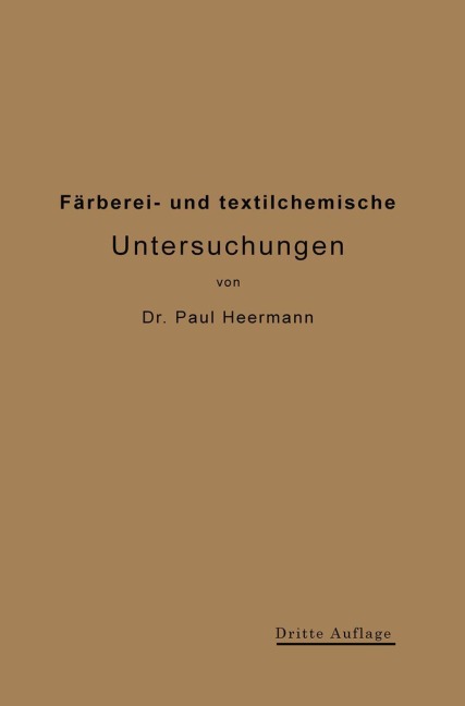 Färberei- und textilchemische Untersuchungen - Paul Heermann