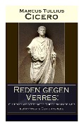 Cover-Bild zum Titel 'Reden gegen Verres: Ciceros meisterhafte Rhetorik in seiner bekannteste Gerichtsrede: Die Kunst der Rhetorik in Rechtswissenschaft' von 'Marcus Tullius Cicero, Friedrich Spiro'