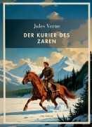 Cover-Bild zum Titel 'Jules Verne: Der Kurier des Zaren. Vollständige Neuausgabe' von 'Jules Verne'