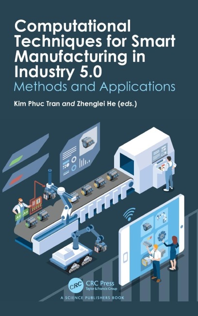 Computational Techniques for Smart Manufacturing in Industry 5.0 - 