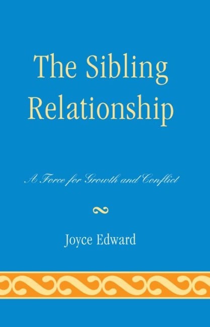 The Sibling Relationship - Joyce Edward