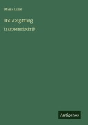 Cover-Bild zum Titel 'Die Vergiftung' von 'Maria Lazar'