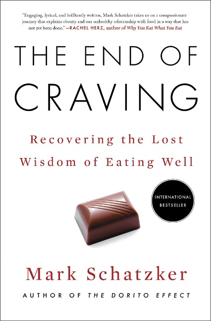 The End of Craving - Mark Schatzker