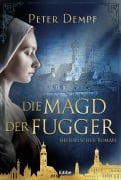 Cover-Bild zum Titel 'Die Magd der Fugger' von 'Peter Dempf'