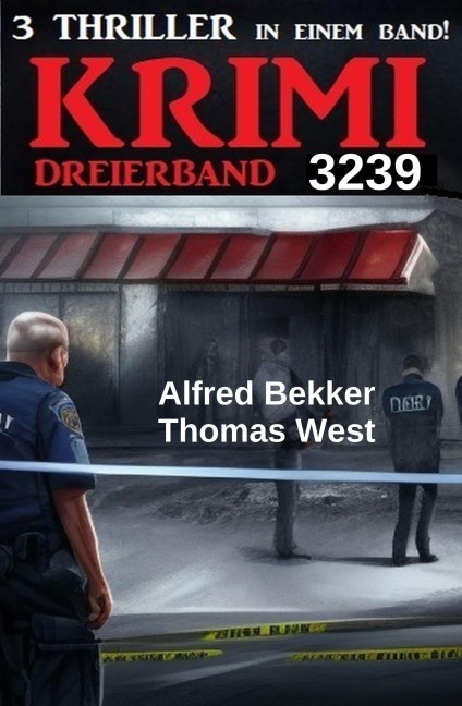 Krimi Dreierband 3239 - Alfred Bekker, Thomas West