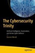 The Cybersecurity Trinity - Donnie Wendt