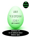 The vEGGan Diet - Introduction to the World's Most Perfect Diet - Dexter Mason