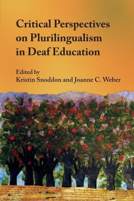 Critical Perspectives on Plurilingualism in Deaf Education - 
