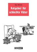 Cover-Bild zum Titel 'Ratgeber für schlechte Väter' von 'Guy Delisle'