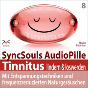 Cover-Bild zum Titel 'Tinnitus lindern & loswerden (SyncSouls Audiopille)' von 'Torsten Abrolat, Franziska Diesmann'