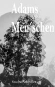 Cover-Bild zum Titel 'Adams Men¿schen' von 'Sascha Schindler'