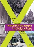 Cover-Bild zum Titel 'Wilhelm Conrad Röntgen und den X-Strahlen auf der Spur' von ''