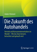 Cover-Bild zum Titel 'Die Zukunft des Autohandels' von 'Anders Parment'