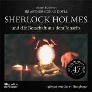 Cover-Bild zum Titel 'Sherlock Holmes und die Botschaft aus dem Jenseits (Die neuen Abenteuer, Folge 47)' von 'Arthur Conan Doyle, William K. Stewart'