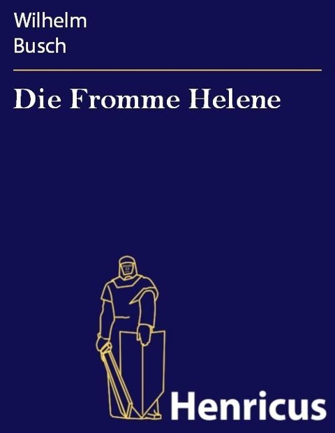 Die Fromme Helene - Wilhelm Busch