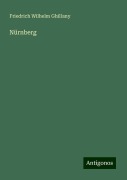 Nürnberg - Friedrich Wilhelm Ghillany