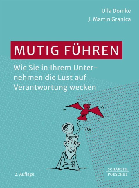 Mutig führen - Ulla Domke, J. Martin Granica