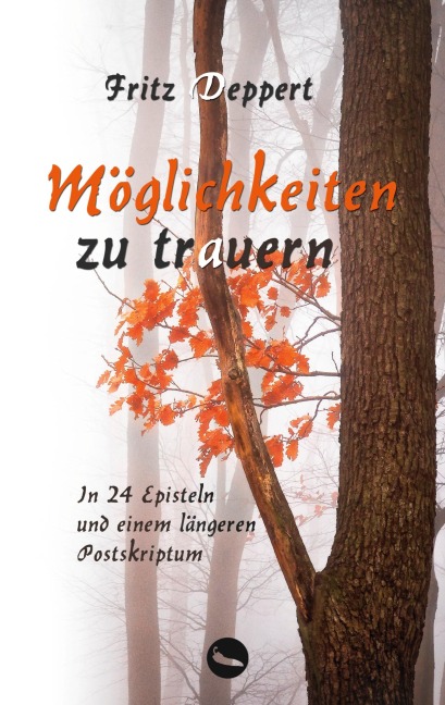Möglichkeiten zu trauern - Fritz Deppert