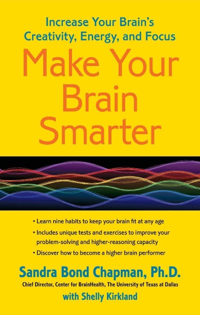Make Your Brain Smarter - Sandra Bond Chapman
