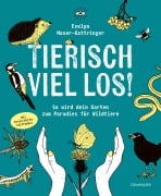 Cover-Bild zum Titel 'Tierisch viel los!' von 'Evelyn Moser-Gattringer'