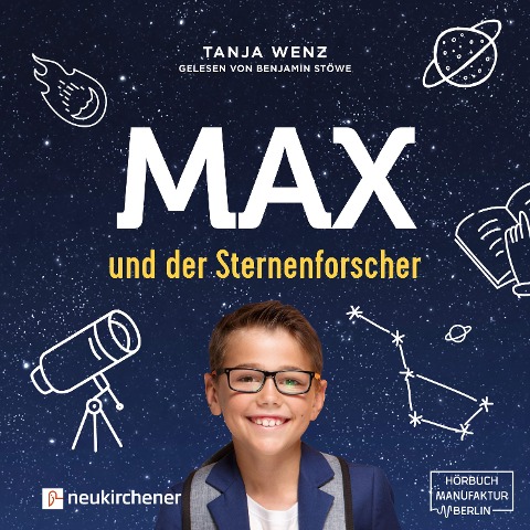 Max und der Sternenforscher (Ungekürzt) - Tanja Wenz
