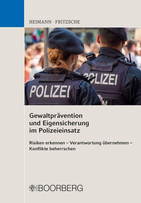 Gewaltprävention und Eigensicherung im Polizeieinsatz - Rudi Heimann, Jürgen Fritzsche